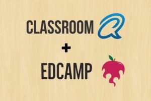 ClassroomQ + EdCamp